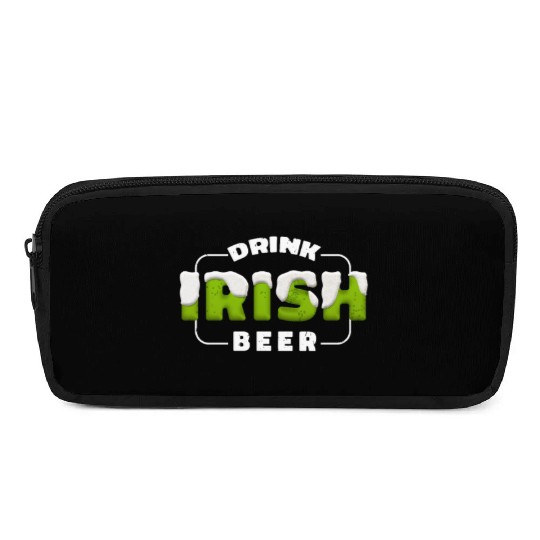 Drink Irish Beer, Green Beer, St Patricks Day Pencil Cases
