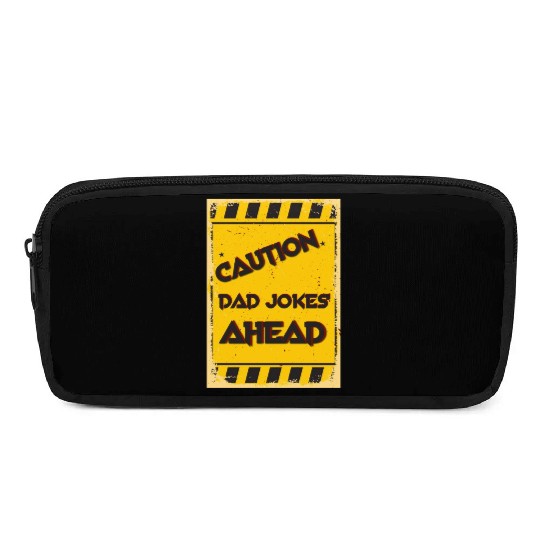 Caution Dad Jokes Ahead, funny dad Pencil Cases