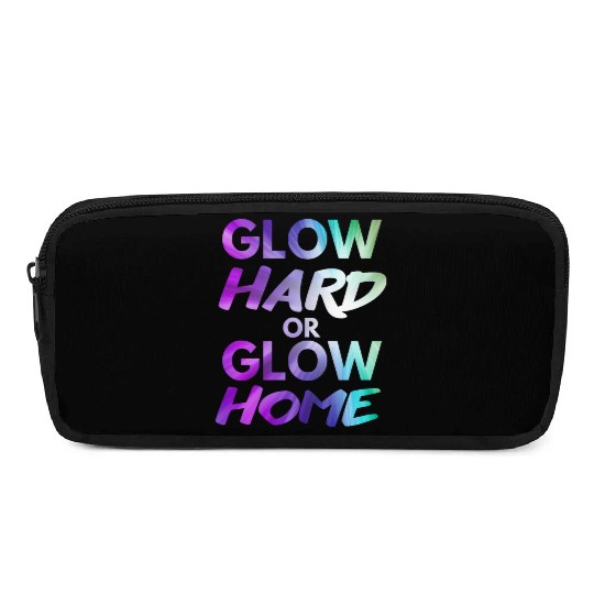 Glow Hard Or Glow Home | Neon colors Pencil Cases