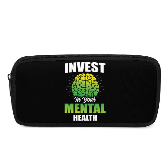 Invest In Your Mental Health Awareness Depression Pencil Cases
