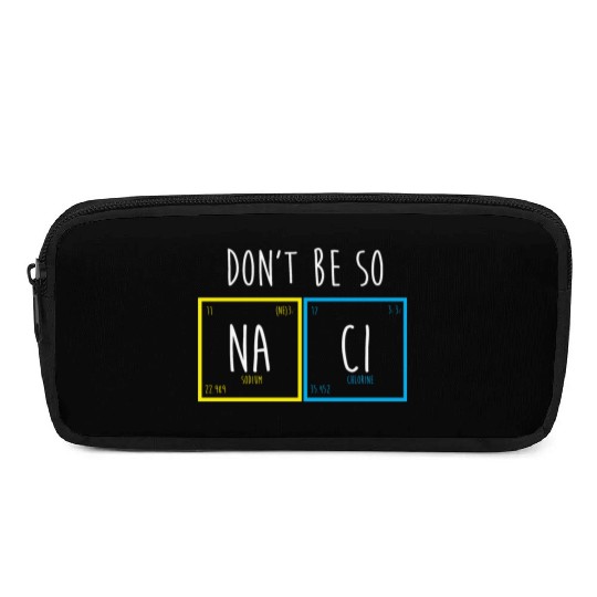 Funny Periodic Table Science Nerd Dont Be So Salty Pencil Cases