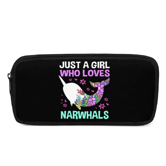 Just A Girl Who Loves Narwhals Sea Unicorn Narwhal Pencil Cases