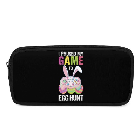 I Paused My Game To Egg Hunt funny Easter Pencil Cases