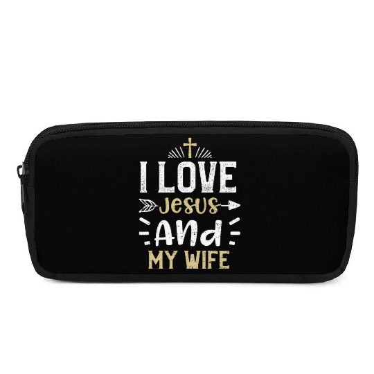 I Love Jesus And My Wife - Jesus Pencil Cases