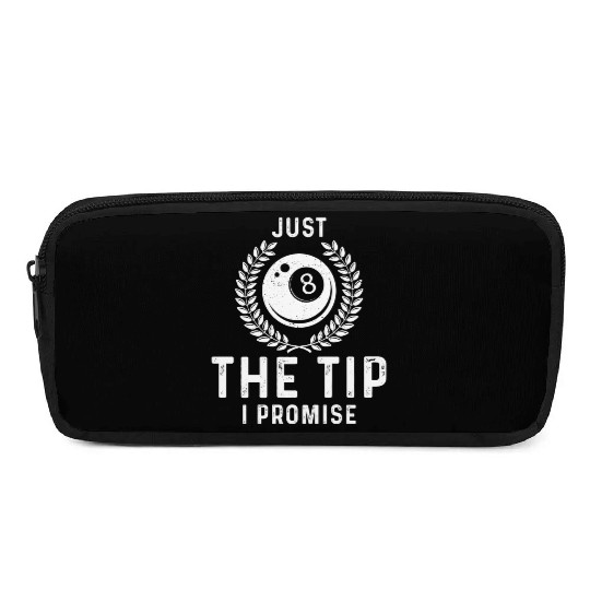 Just The Tip I Promise Funny Billiards Pencil Cases