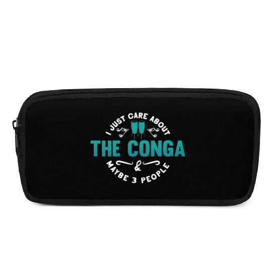 Conga I Just Care About The Drummer Conga Player Pencil Cases