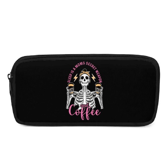 Skeleton Drink Tired Mom needs Coffee Pencil Cases