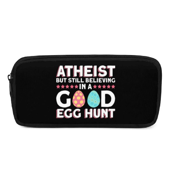 Atheist But Still Believing In A Good Egg Hunt - Pencil Cases