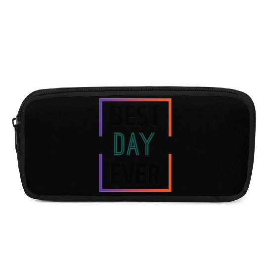 Best day ever Pencil Cases