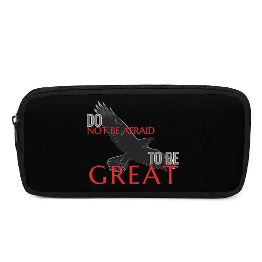 Do Not Be Afraid To Be Great Pencil Cases