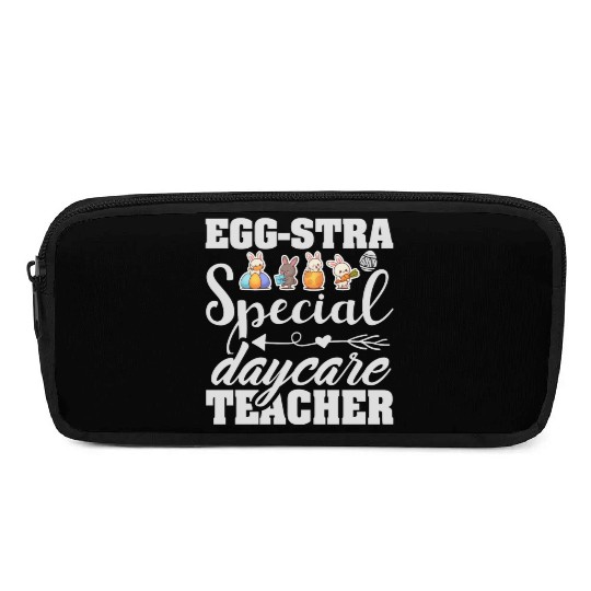 Egg Stra Special Daycare Teacher Pencil Cases