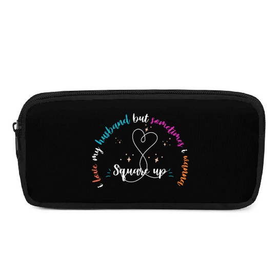 i love my husband but sometimes i wanna square up Pencil Cases