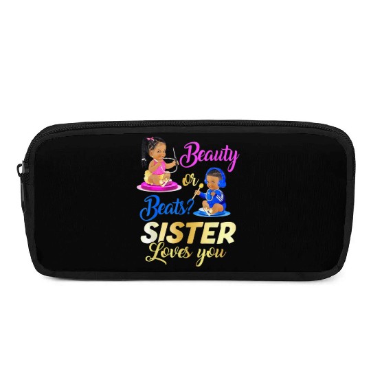 Cute Beauty Or Beat Sister Loves You Pencil Cases