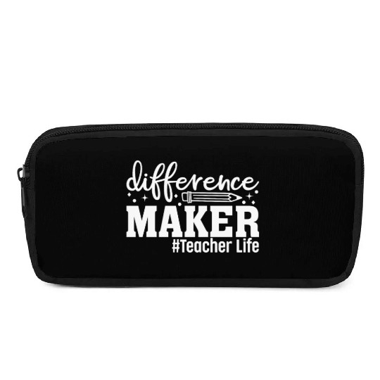 Teacher Life Difference Maker Happy First Day of S Pencil Cases