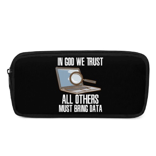 In God We Trust All Others Must Bring Data Pencil Cases