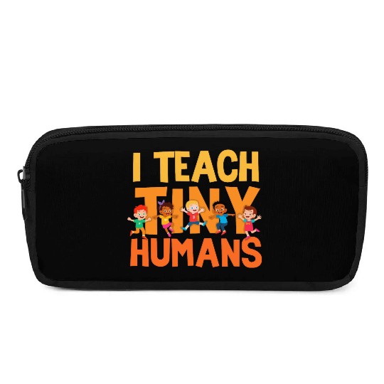 I Teach Tiny Humans Preschool Teacher Pencil Cases