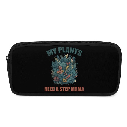My plants need a step mama Pencil Cases
