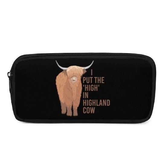 I Put The "High" In Highland Cow Scottish Cattle Pencil Cases