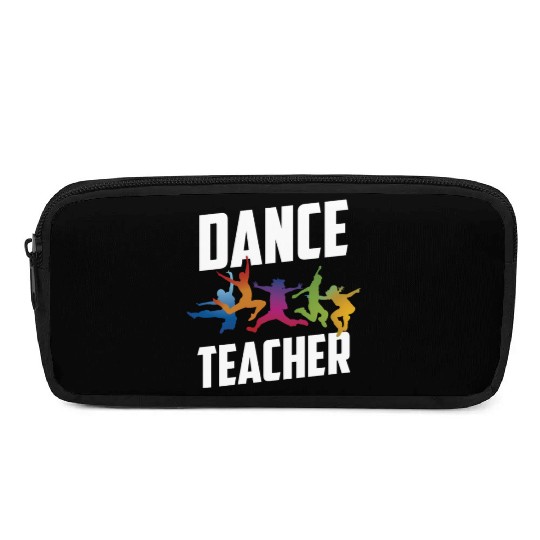 Dance Teacher Class Teach Dancer Dancing Pencil Cases