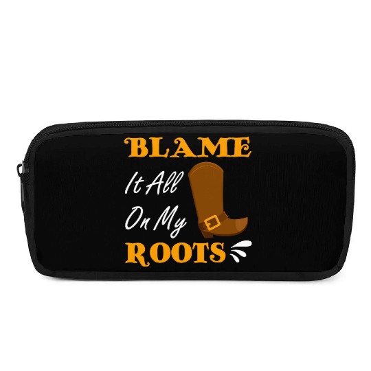 Blame It All On My Roots Country Music Lover Pencil Cases