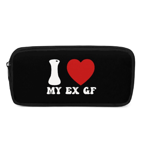 I Love My Ex Girlfriend Pencil Cases