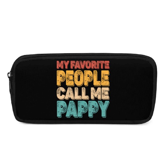 My Favorite People Call Me Pappy Vintage Funny Dad Pencil Cases