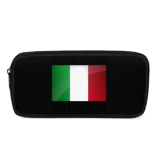 I'M Not Yelling I'M Italian Pencil Cases