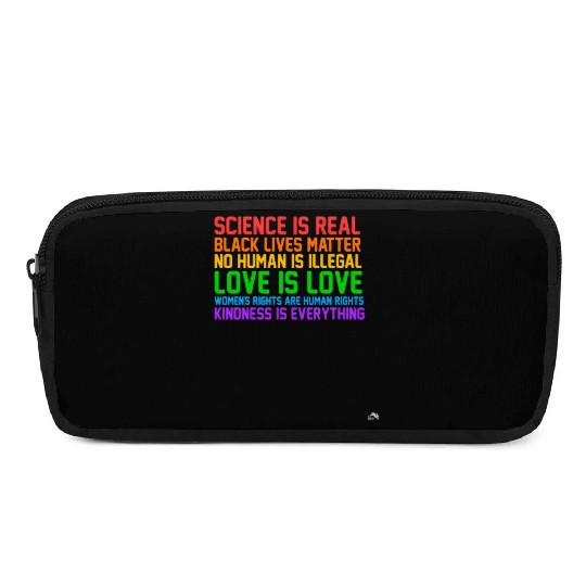 Science Is Real Kindness Is Everything Pencil Cases