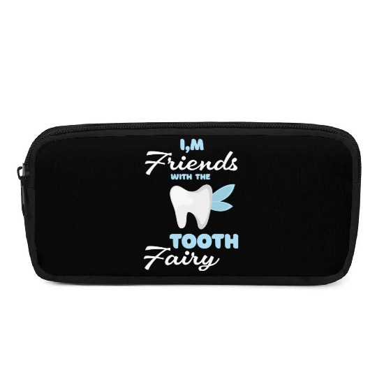 I m Friends With The Tooth Fairy Pediatric Dentist Pencil Cases