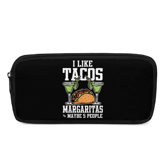 I Like Tacos Margaritas And Maybe 5 People Pencil Cases