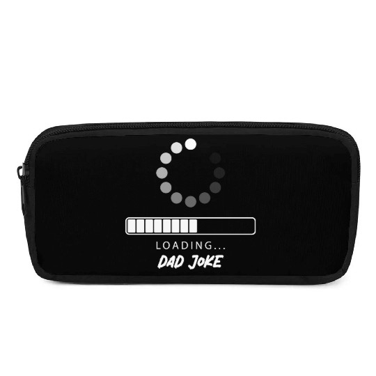 Dad joke Loading Pencil Cases