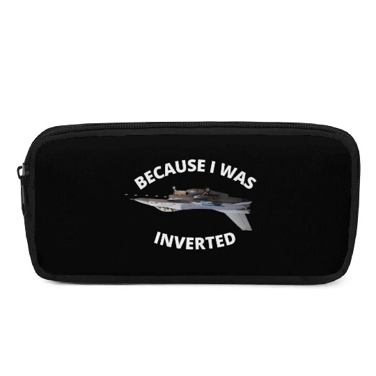 Because I Was Inverted Top Pilots Pencil Cases