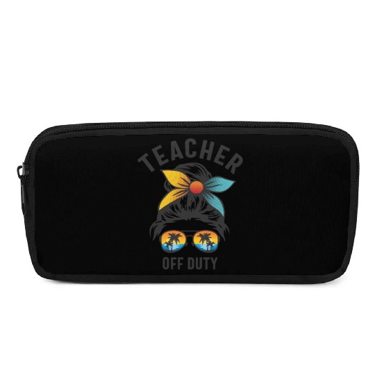 Teacher Off Duty Summer on the Last Day of School Pencil Cases