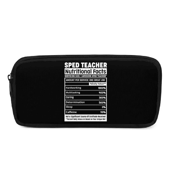 Sped Teacher Nutritional Facts Squad Funny SPED Te Pencil Cases