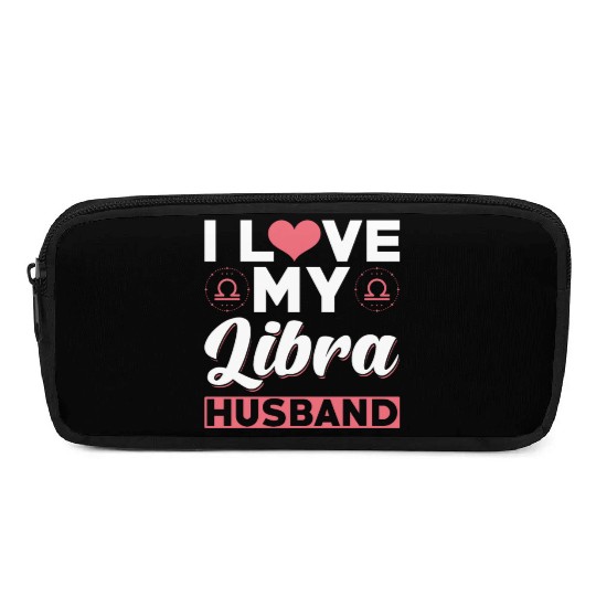 I love my Libra Husband Pencil Cases
