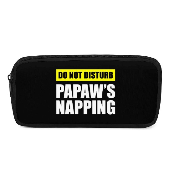 Do Not Disturb Papaw'S Napg Pencil Cases