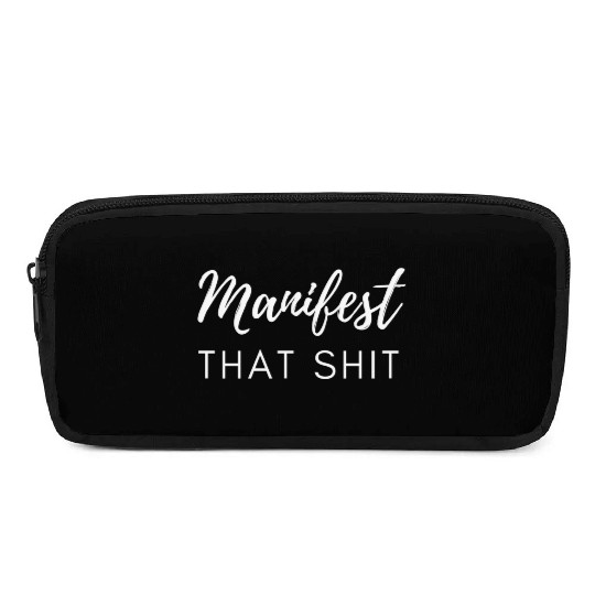 Manifest That Shit Fun Manifestation Law Of Pencil Cases
