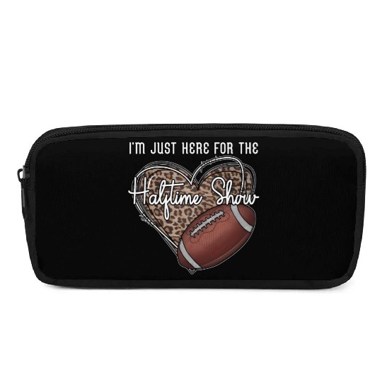 I'M Just Here For The Halftime Show Football Pencil Cases