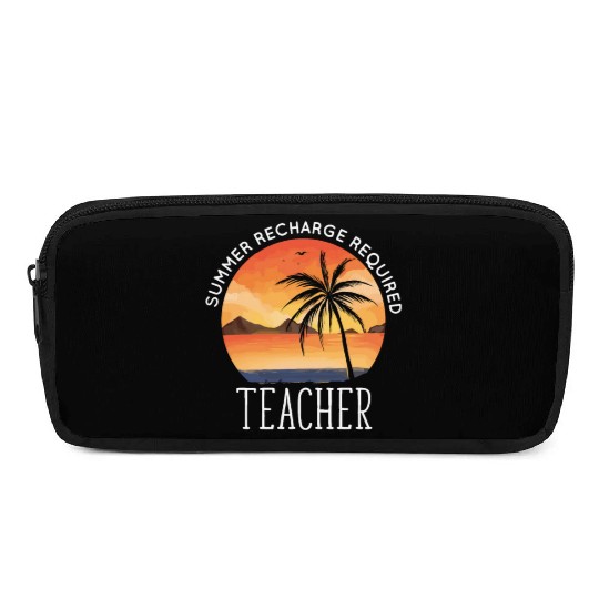 Last Day Of School Teacher Summer Recharge Pencil Cases