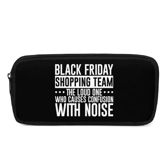 Black Friday Shopping Team 1 Pencil Cases