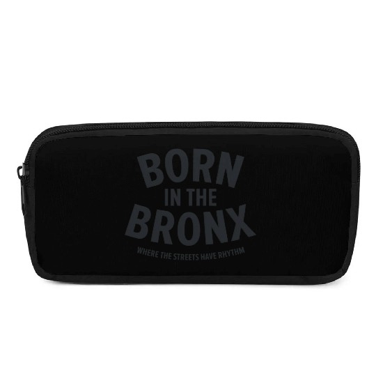 Born in the Bronx Where the Streets Ha Pencil Cases