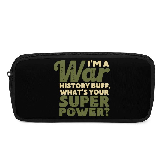 I'm a War History Buff - WW2 Enthusiast Pencil Cases