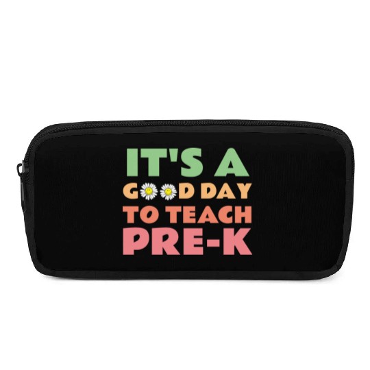 its a good day to teach pre-k back to school Pencil Cases
