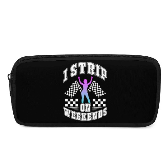 Drag Racing I Strip On Weekends Pencil Cases