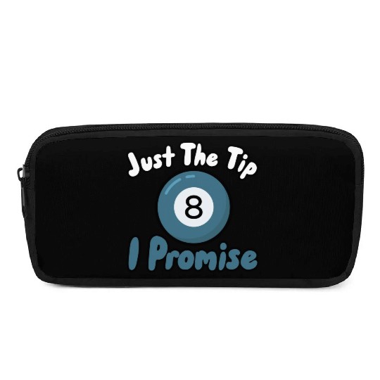 Just The Tip I Promise Pencil Cases