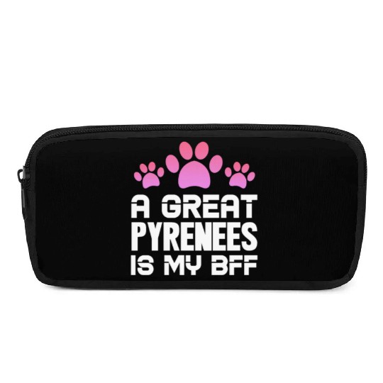 A Great Pyrenees Is My BFF Pencil Cases