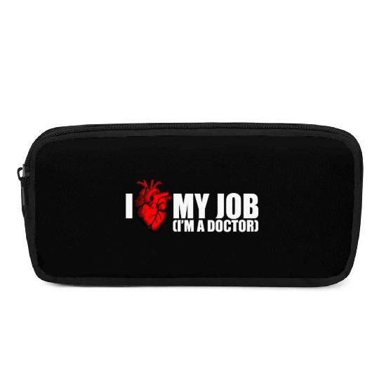 I Love My Job Doctor Pencil Cases