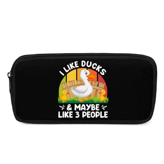 Duck lover I like Ducks & Maybe 3 People Duck Pet Pencil Cases