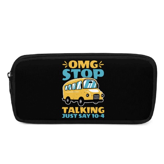 Omg Stop Talking, Just Say 10-4 2 Pencil Cases