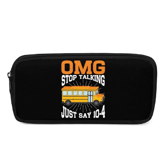 Omg Stop Talking, Just Say 10-4 3 Pencil Cases